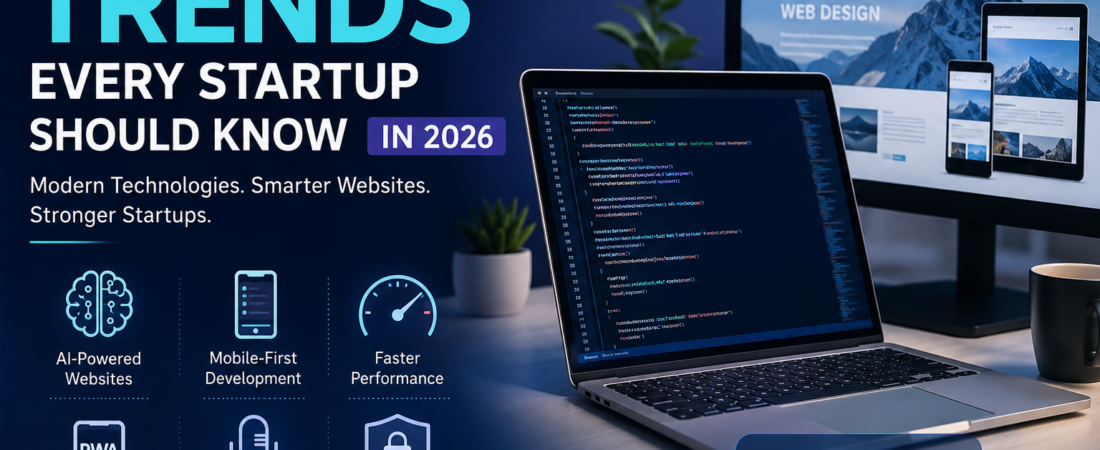 Web Development Trends Every Startup Should Know in 2026